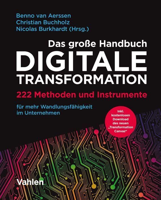 Das große Handbuch Digitale Transformation (Benno Van Aerssen)