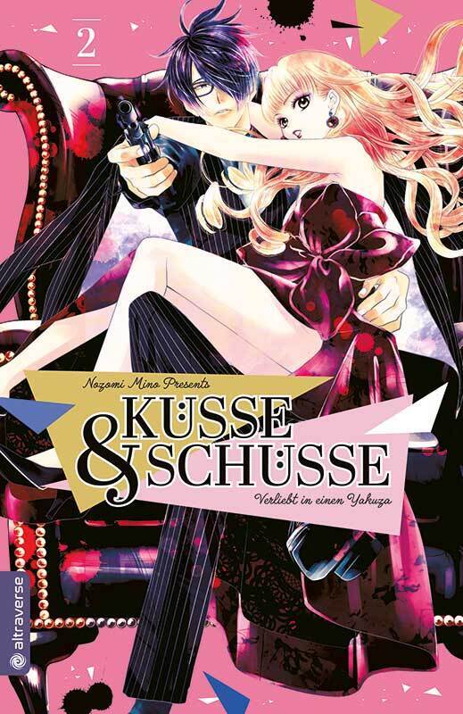 Küsse und Schüsse - Verliebt in einen Yakuza 02.Bd.2 (Nozomi Mino)