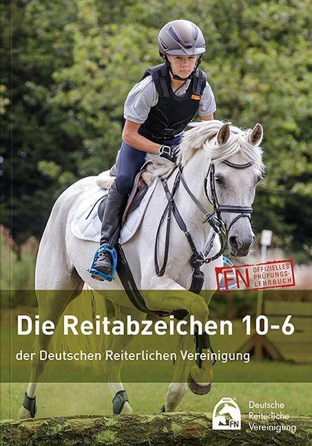 Die Reitabzeichen 10-6 der Deutschen Reiterlichen Vereinigung (Deutsche Reiterliche Vereinigung E.V. (Fn))