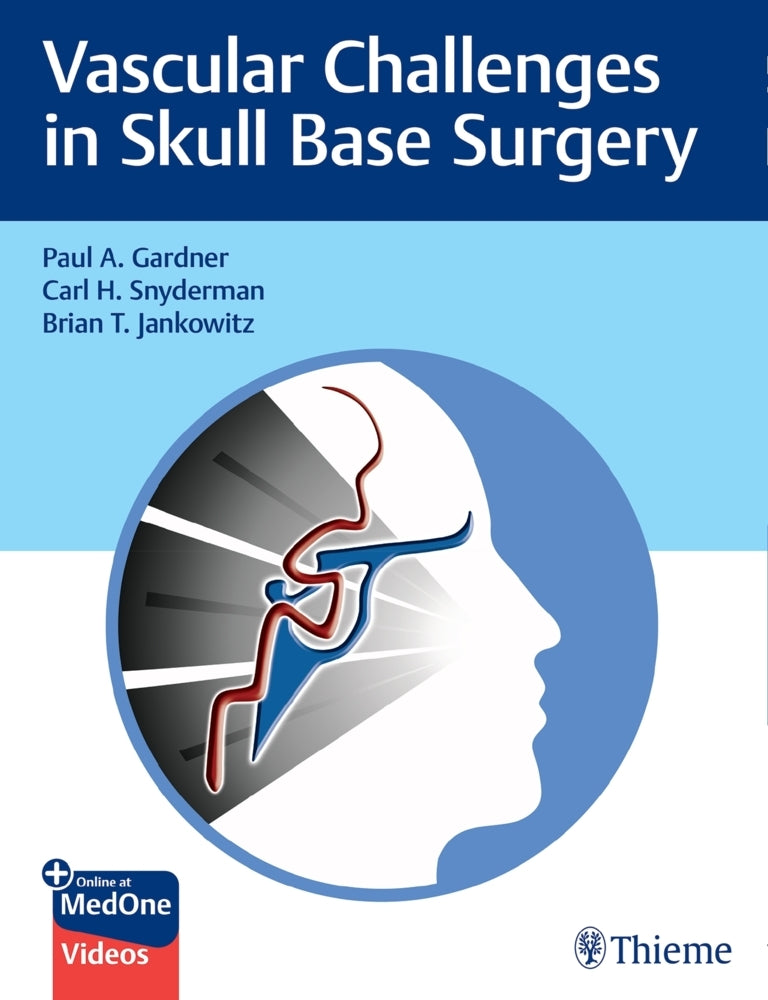 Vascular Challenges in Skull Base Surgery (Paul Gardner)