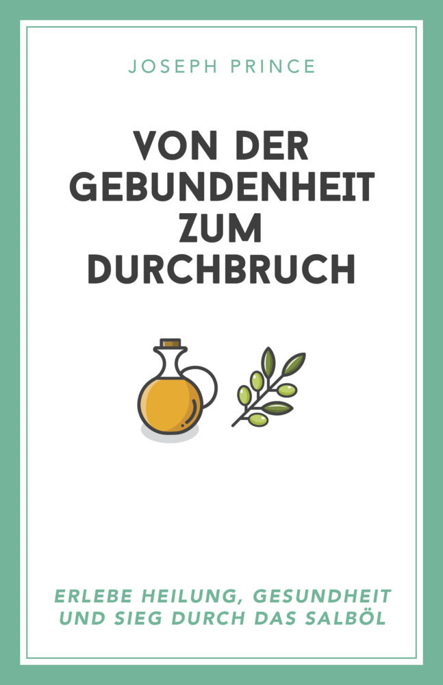 Von der Gebundenheit zum Durchbruch (Joseph Prince)
