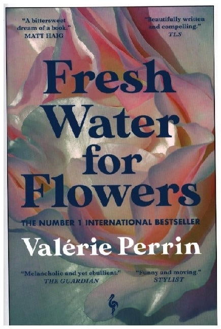 Fresh Water for Flowers (Valérie Perrin)