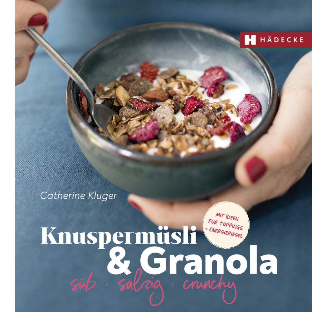 Knuspermüsli & Granola (Catherine Kluger)
