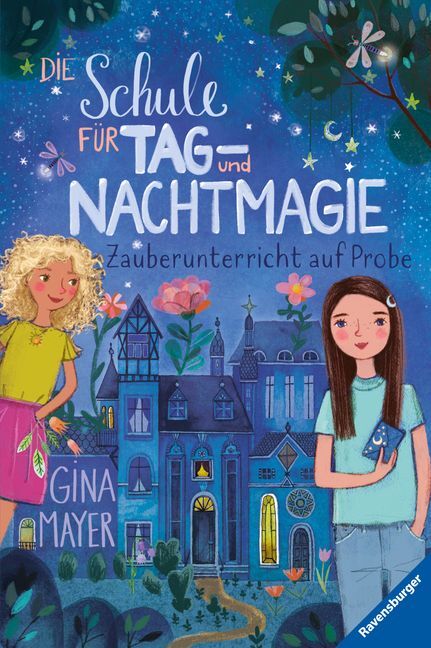 Die Schule für Tag- und Nachtmagie, Band 1 - Zauberunterricht auf Probe (Gina Mayer)