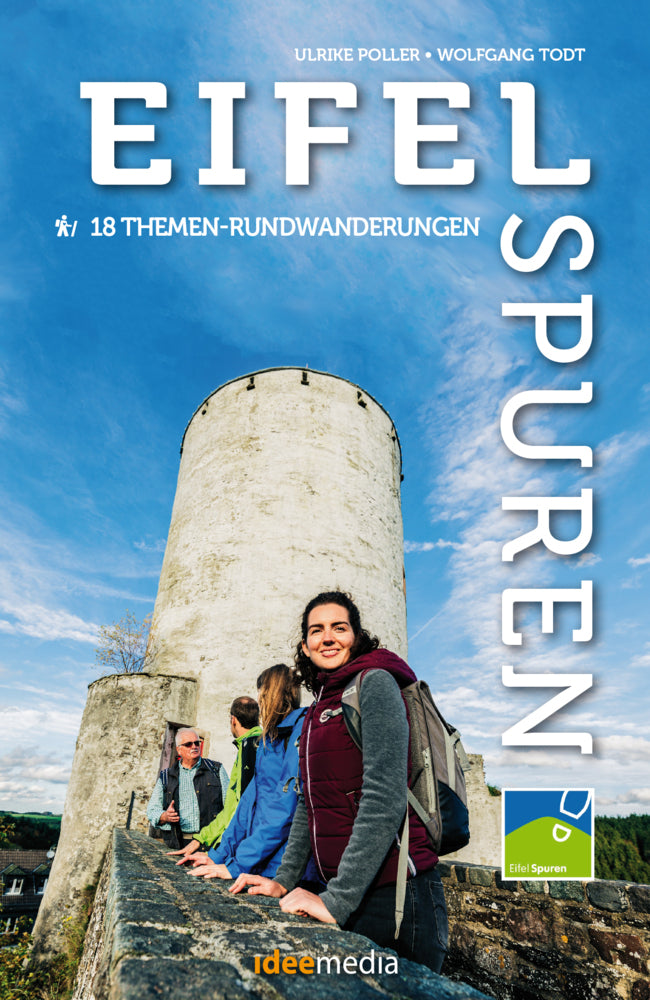 Eifelspuren - 18 Themen-Rundwanderungen mit App- und GPS-Anbindung (Ulrike Poller)