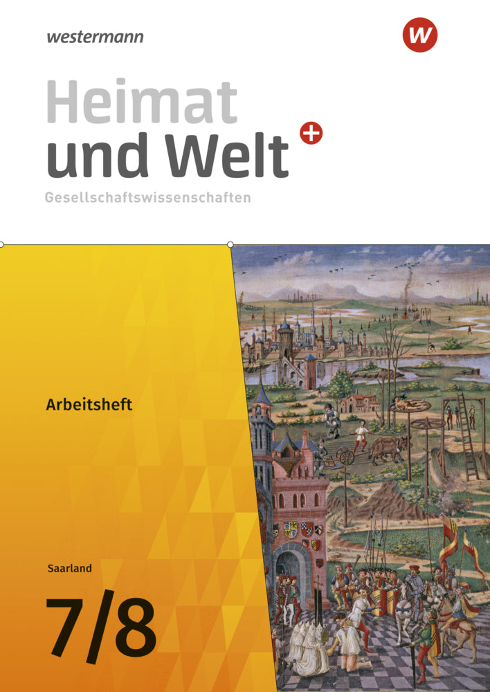 Heimat und Welt Gesellschaftswissenschaften - Ausgabe 2021 für das Saarland (Ruwen Bubel)