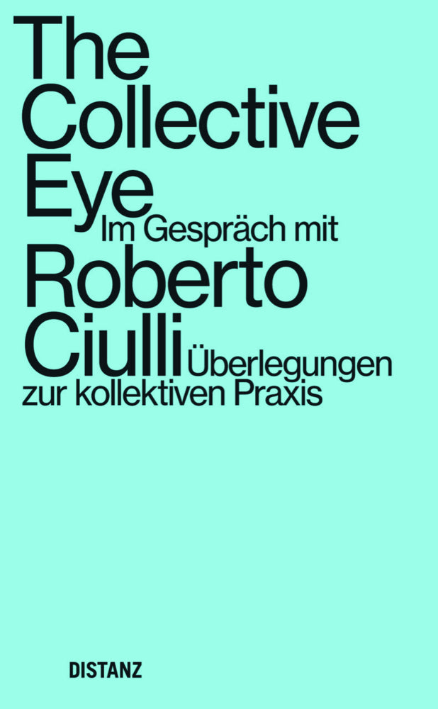 The Collective Eye (Roberto Ciulli)