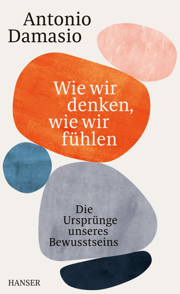 Wie wir denken, wie wir fühlen (Antonio Damasio)