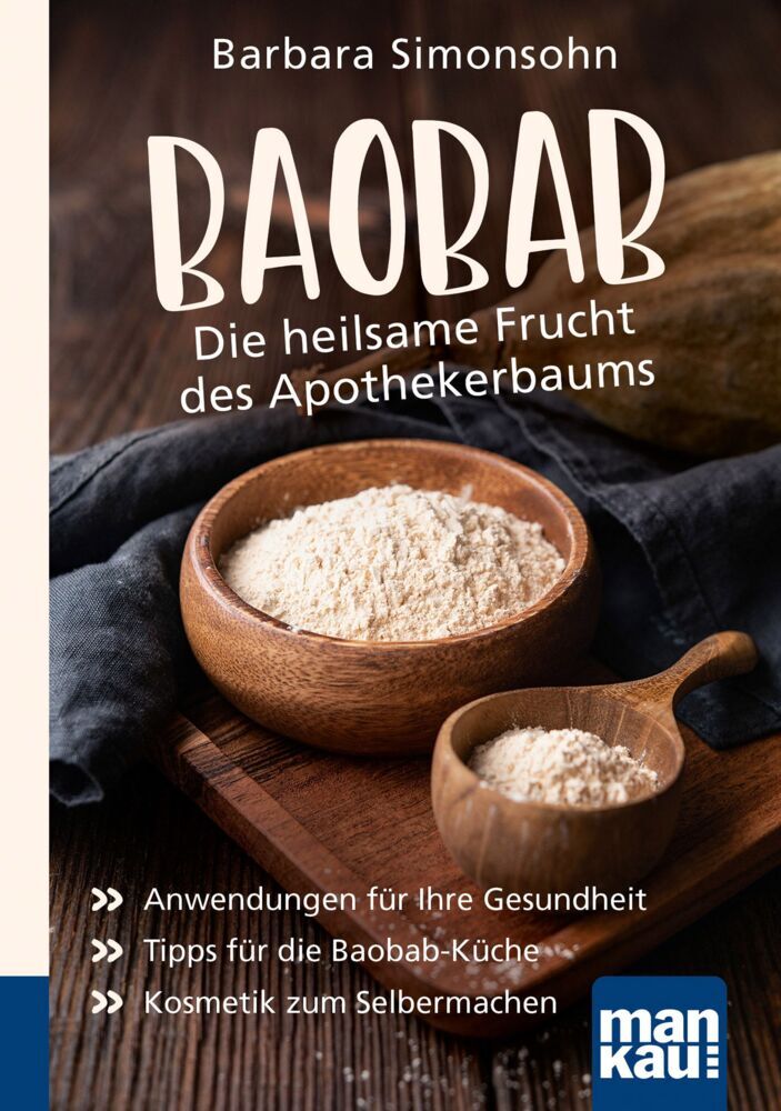 Baobab - Die heilsame Frucht des Apothekerbaums. Kompakt-Ratgeber (Barbara Simonsohn)