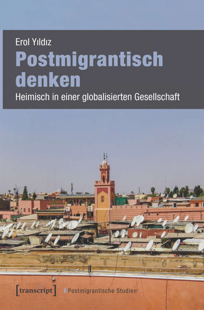 Postmigrantisch denken (Erol Yildiz)