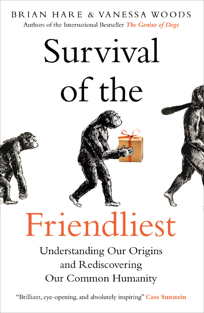 Survival of the Friendliest (Brian Hare)