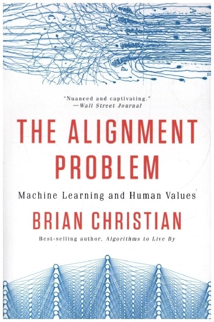 The Alignment Problem - Machine Learning and Human Values (Brian Christian)