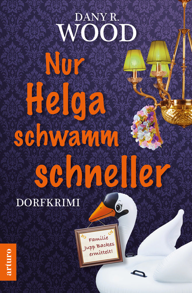 Nur Helga schwamm schneller (Dany R. Wood)