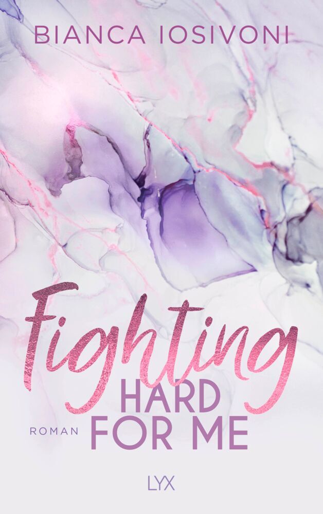 Fighting Hard for Me (Bianca Iosivoni)