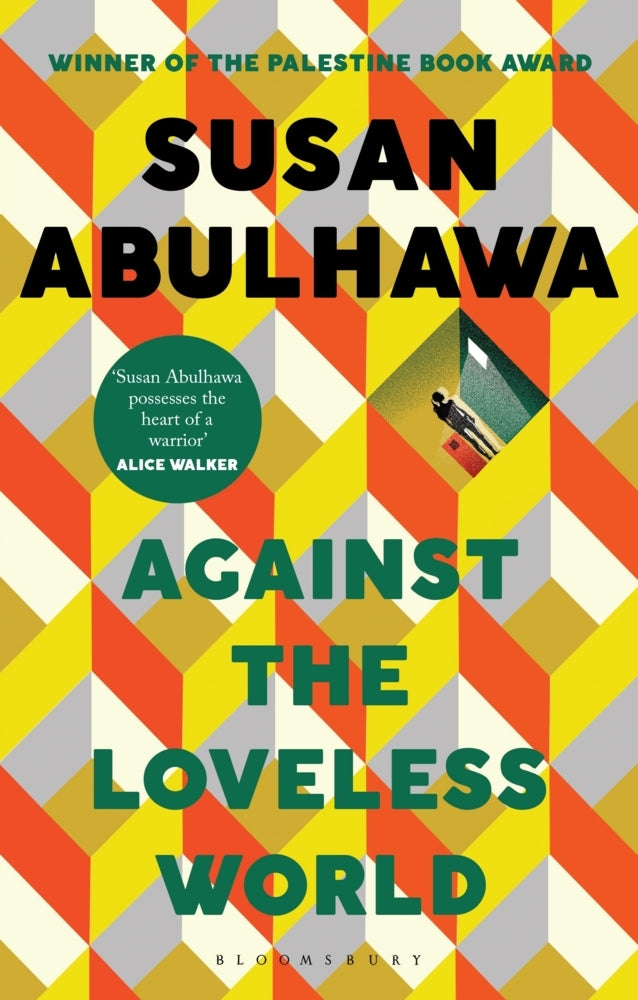 Against the Loveless World (Susan Abulhawa)