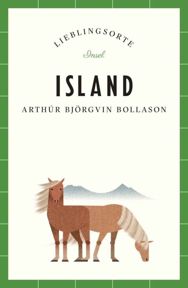 Island Reiseführer LIEBLINGSORTE (Arthúr Björgvin Bollason)