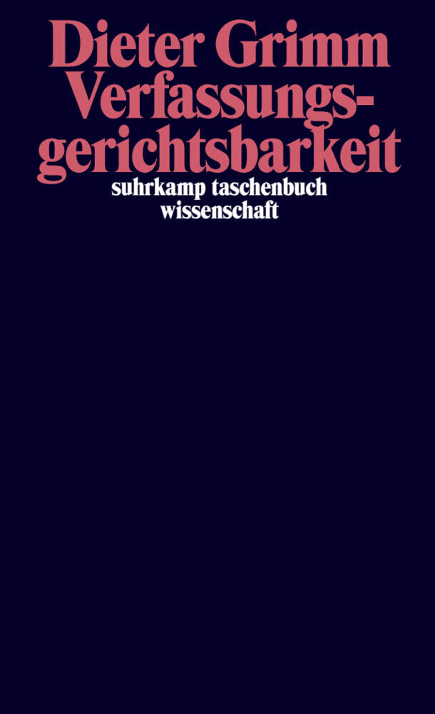 Verfassungsgerichtsbarkeit (Dieter Grimm)