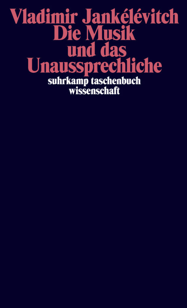 Die Musik und das Unaussprechliche (Vladimir Jankélévitch)