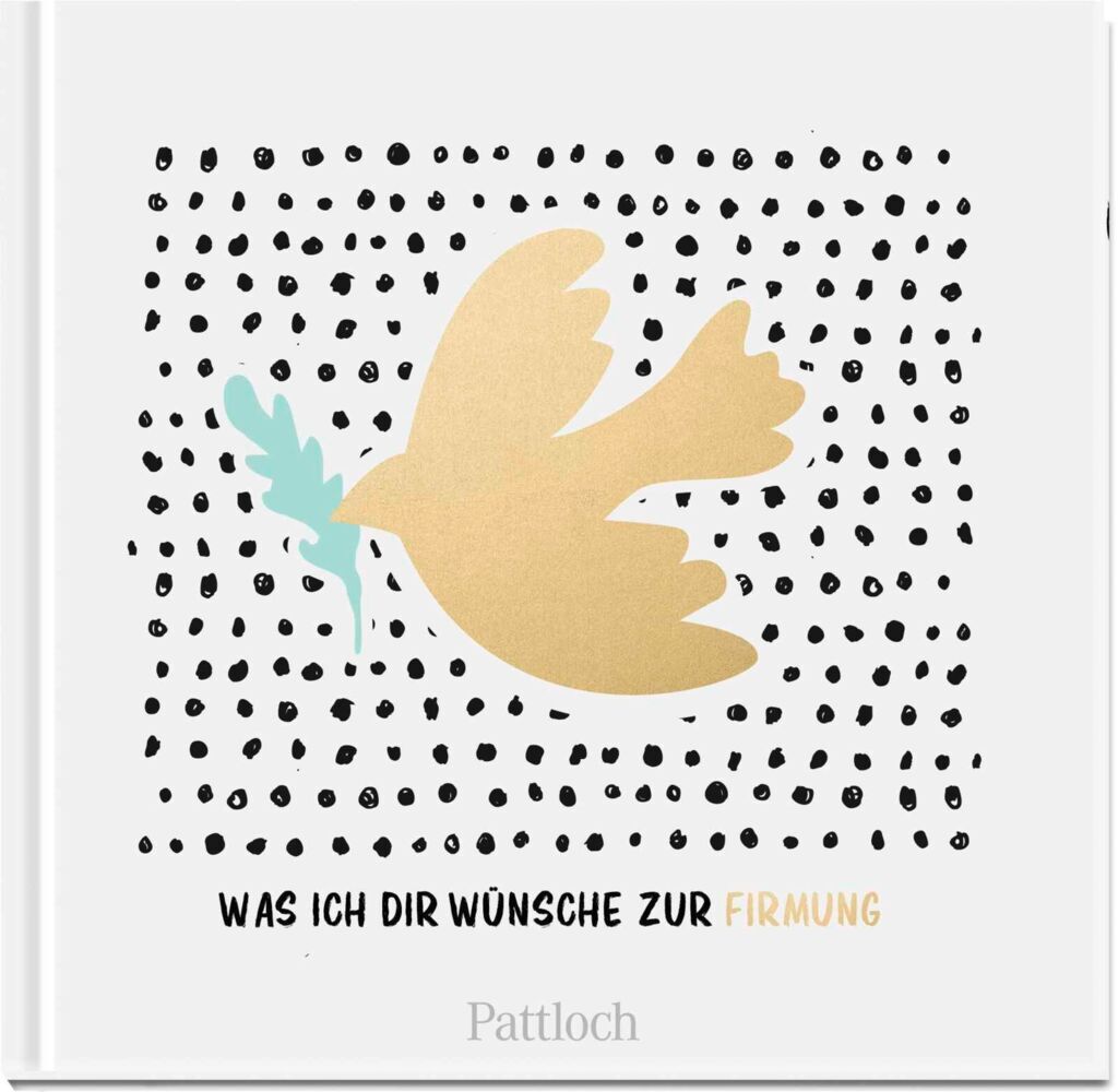 Was ich dir wünsche zur Firmung (Pattloch Verlag)