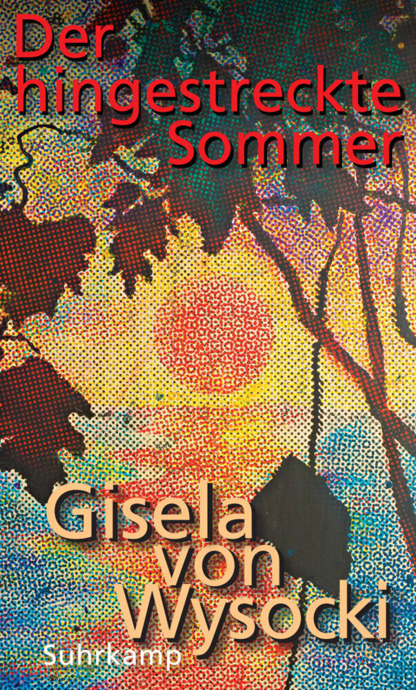 Der hingestreckte Sommer (Gisela Von Wysocki)