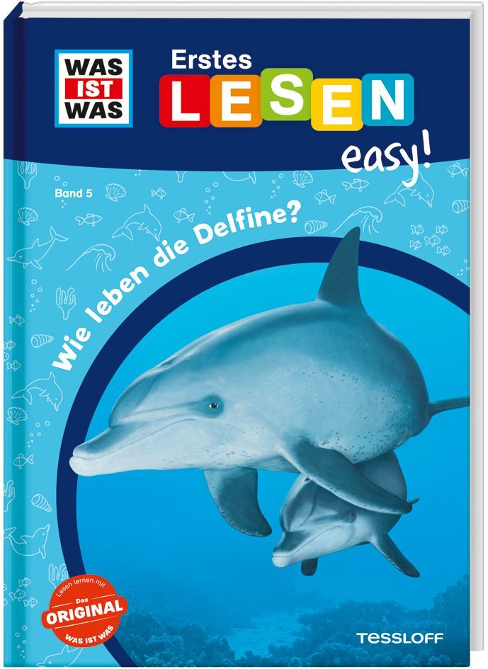 WAS IST WAS Erstes Lesen easy! Band 5. Wie leben die Delfine? (Sonja Meierjürgen)