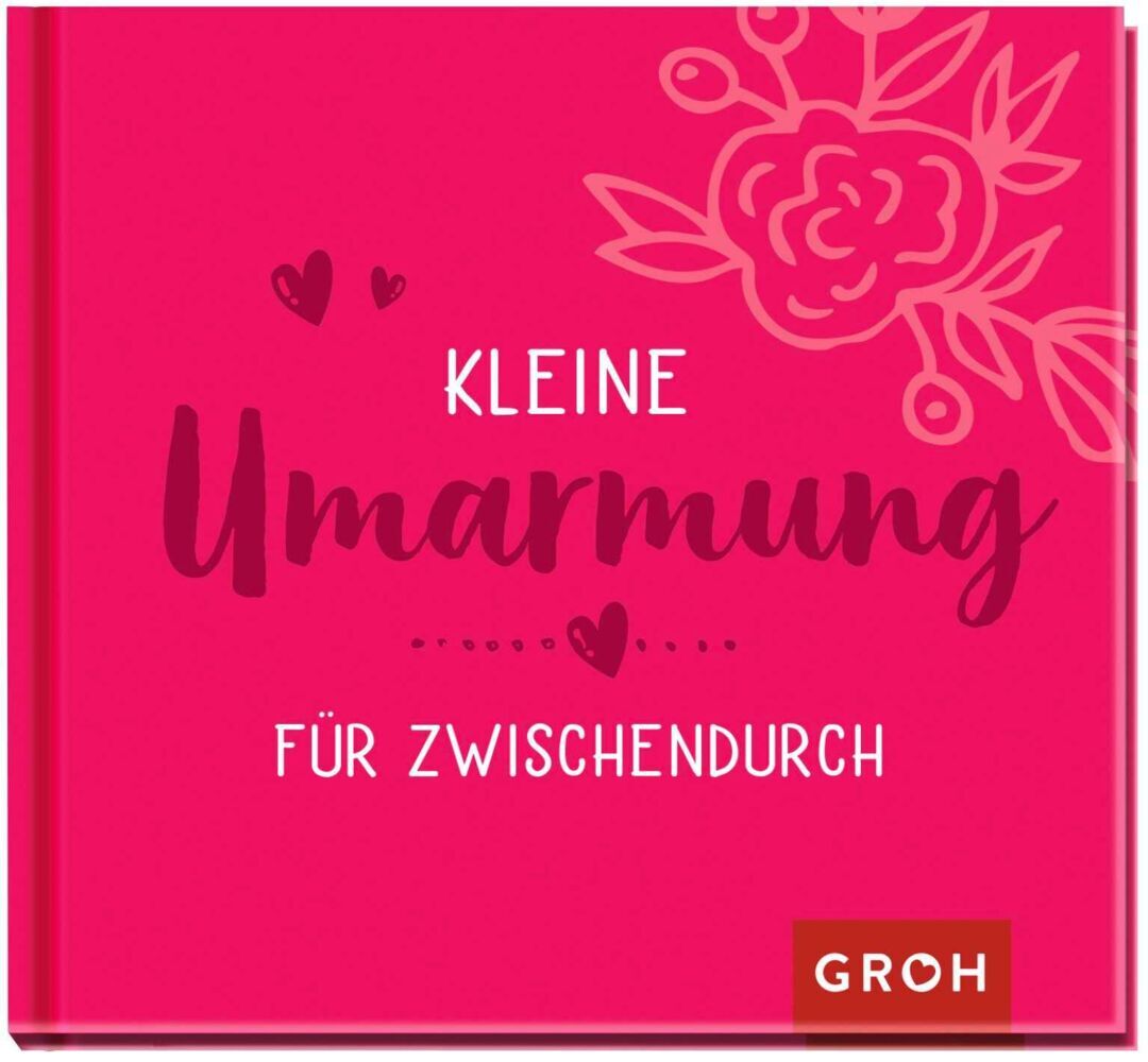 Kleine Umarmung für zwischendurch (Groh Verlag)