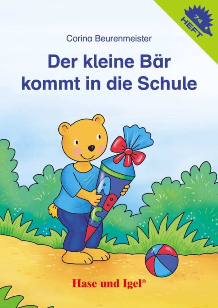 Der kleine Bär kommt in die Schule / Igelheft 74 (Corina Beurenmeister)