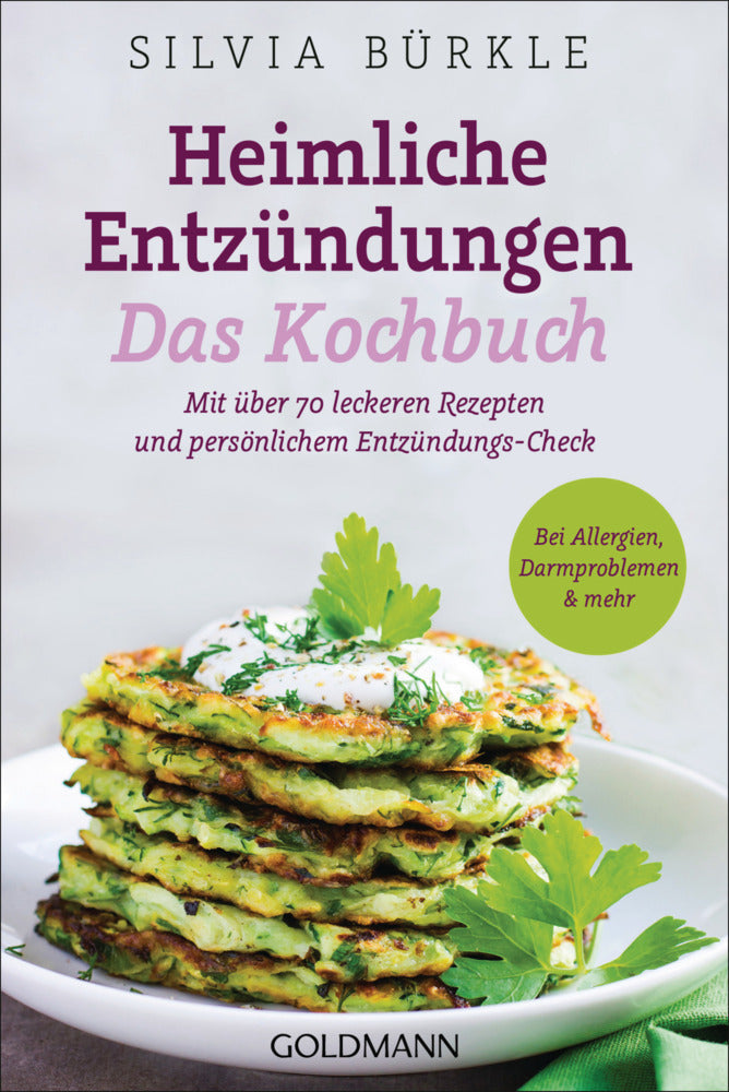 Heimliche Entzündungen - Das Kochbuch (Silvia Bürkle)