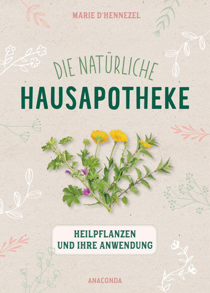 Die natürliche Hausapotheke (Marie D'Hennezel)