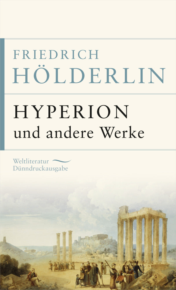 Hyperion und andere Werke (Friedrich Hölderlin)