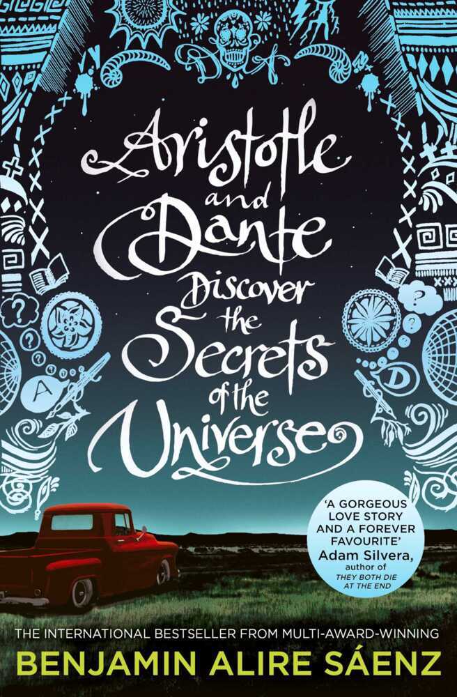 Aristotle and Dante Discover the Secrets of the Universe (Benjamin Alire Sáenz)