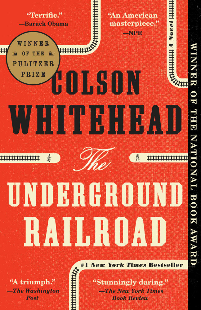 The Underground Railroad (Pulitzer Prize Winner) (Colson Whitehead)