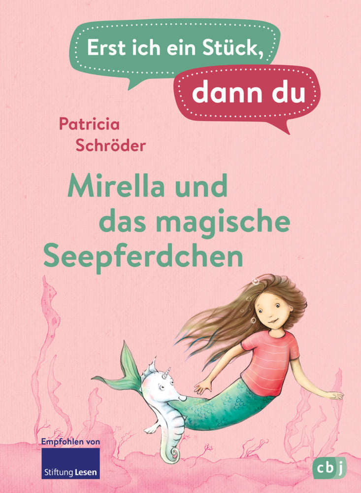 Erst ich ein Stück, dann du - Mirella und das magische Seepferdchen (Patricia Schröder)