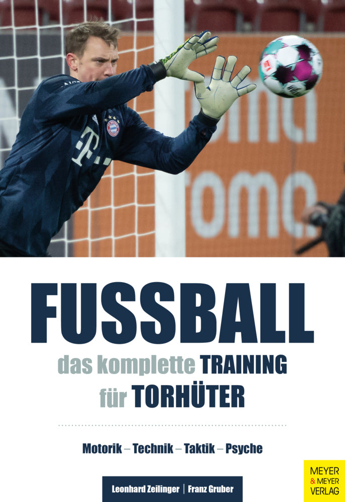 Fußball: Das komplette Training für Torhüter (Leonhard Zeilinger)