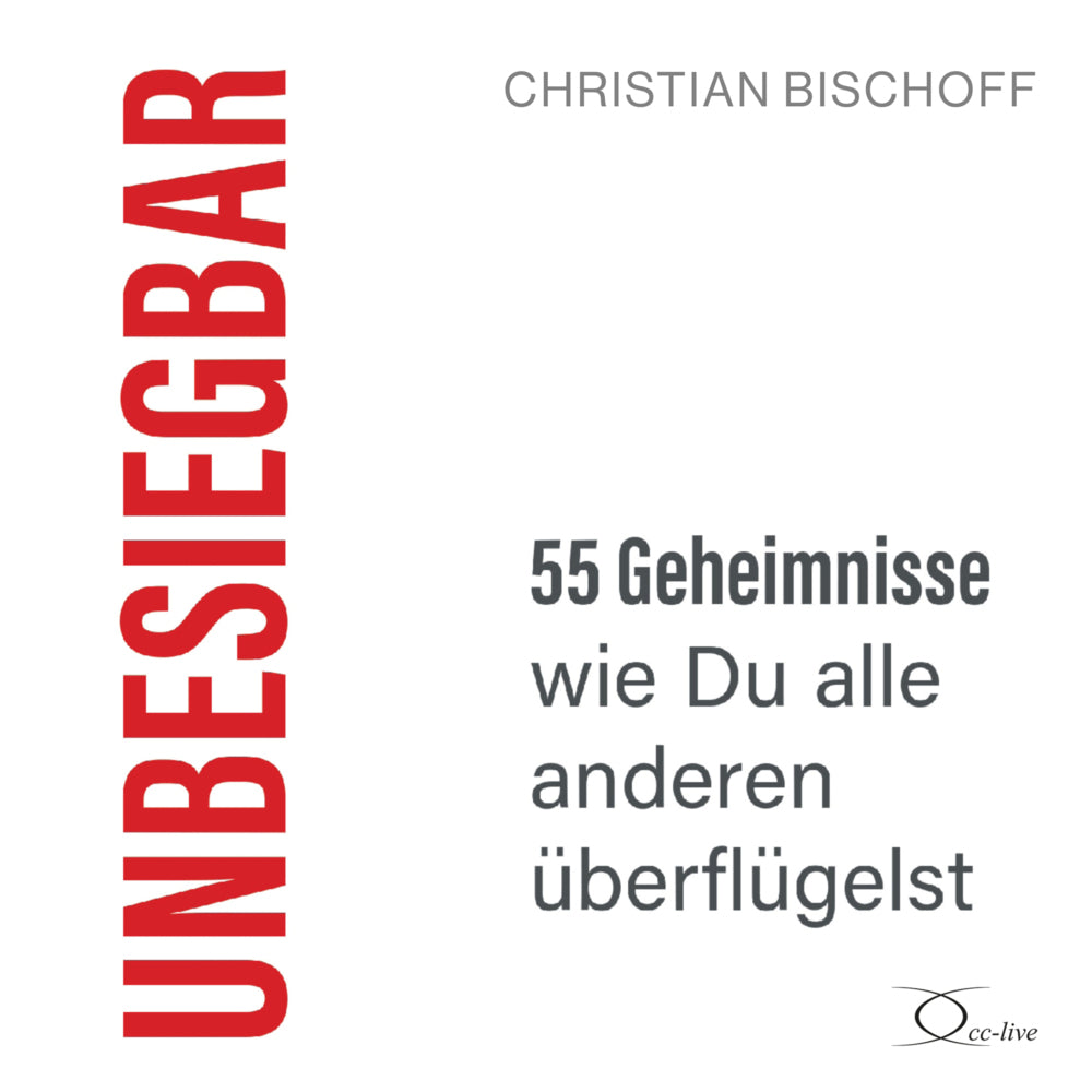 Unbesiegbar, 2 Audio-CD (Christian Bischoff)