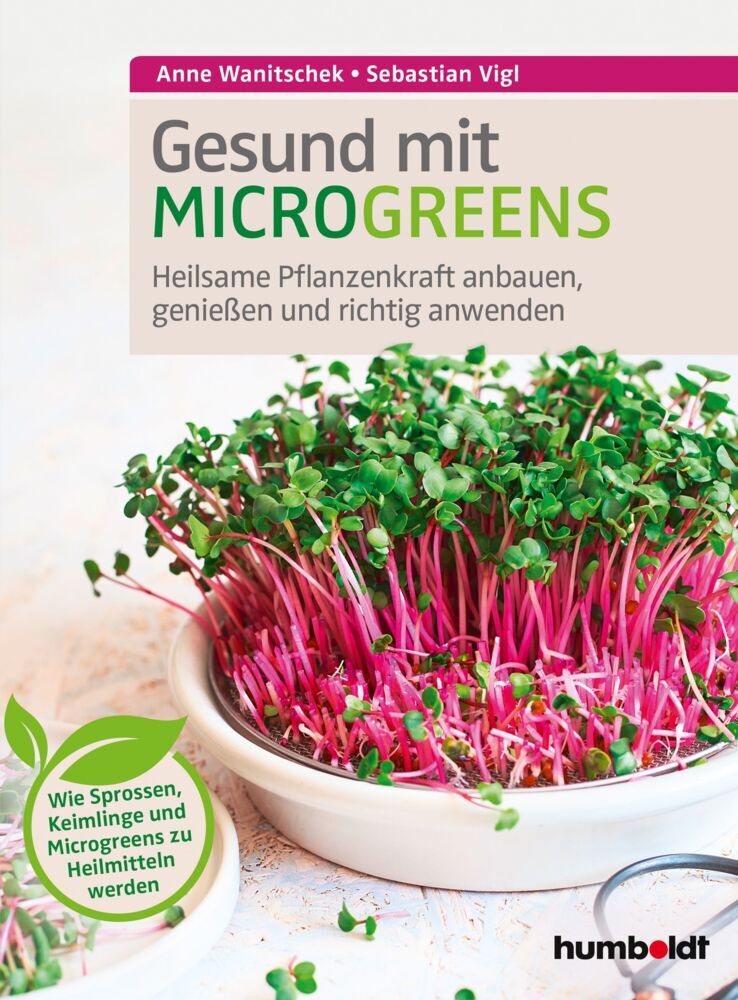 Gesund mit Microgreens (Sebastian Vigl)