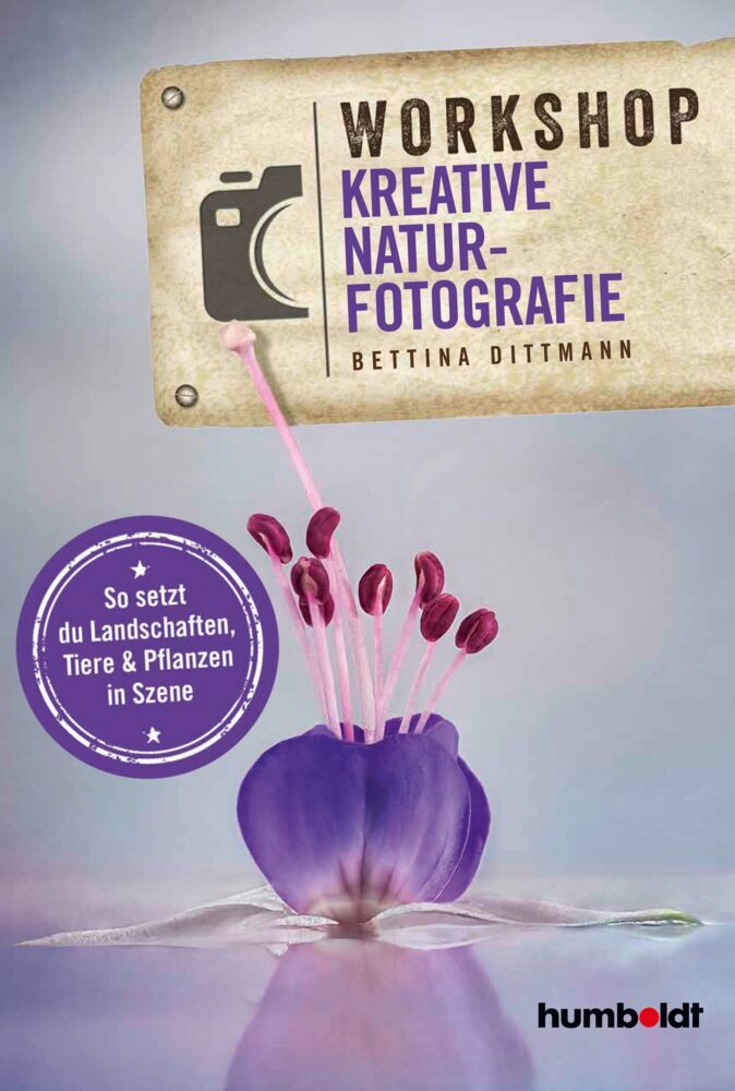 Workshop Kreative Naturfotografie (Bettina Dittmann)