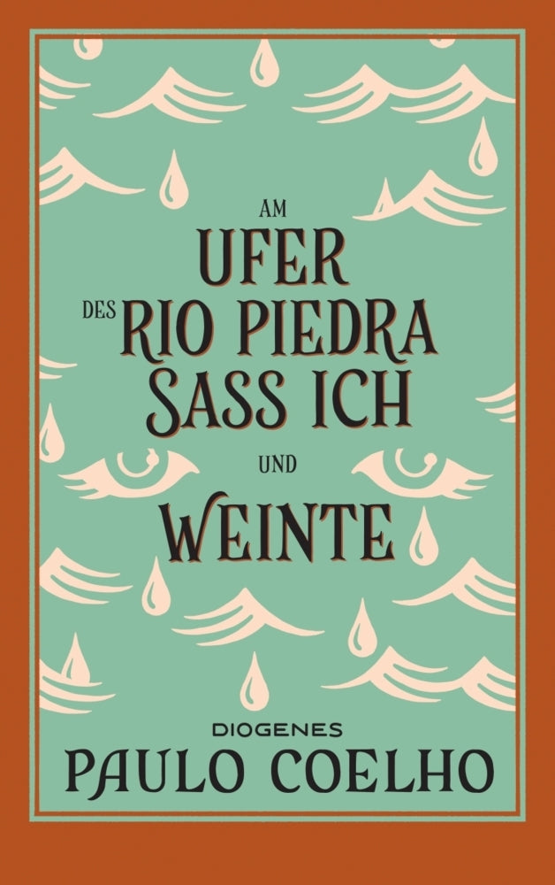 Am Ufer des Rio Piedra saß ich und weinte (Paulo Coelho)