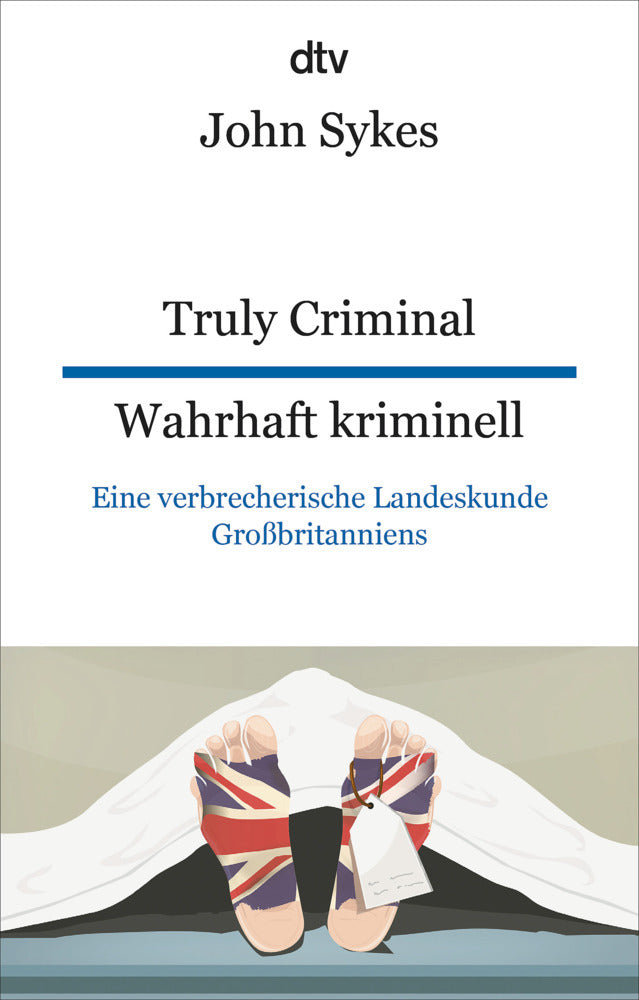 Truly Criminal Wahrhaft kriminell (John Sykes)