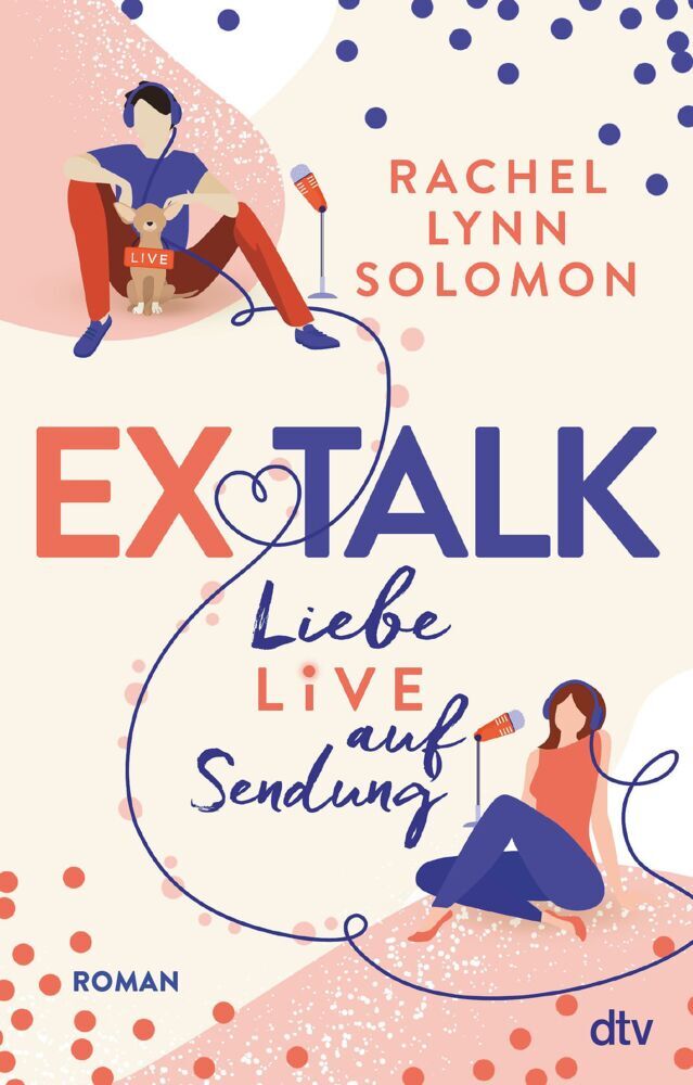 Ex Talk - Liebe live auf Sendung (Rachel Lynn Solomon)