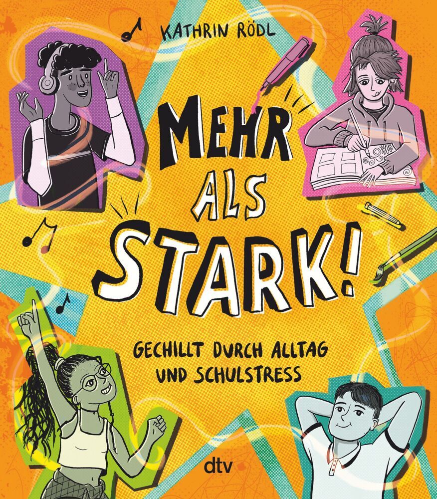 Mehr als stark! - Gechillt durch Alltag und Schulstress (Kathrin Rödl)