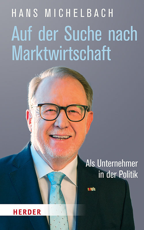 Auf der Suche nach Marktwirtschaft (Hans Michelbach)