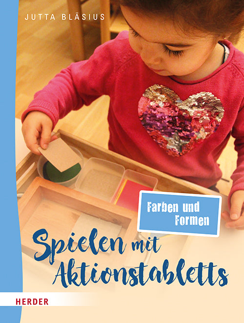 Spielen mit Aktionstabletts: Farben und Formen (Jutta Bläsius)