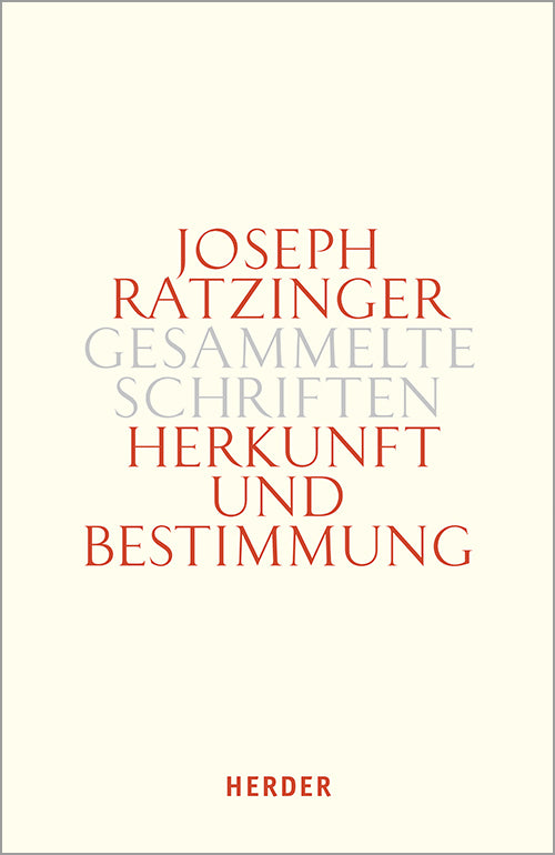 Herkunft und Bestimmung (Joseph Ratzinger)