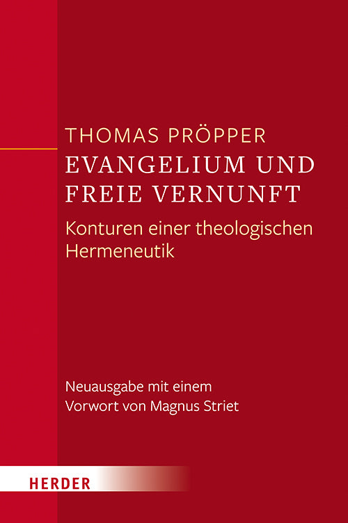 Evangelium und freie Vernunft (Thomas Pröpper)