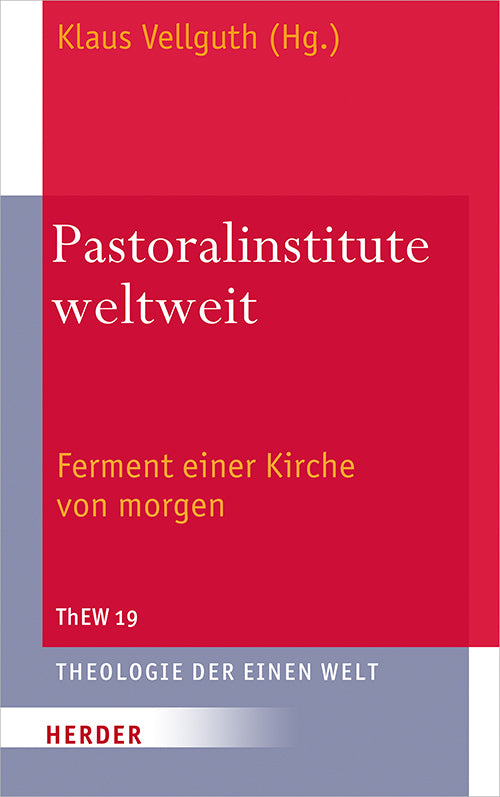Pastoralinstitute weltweit (Klaus Vellguth)