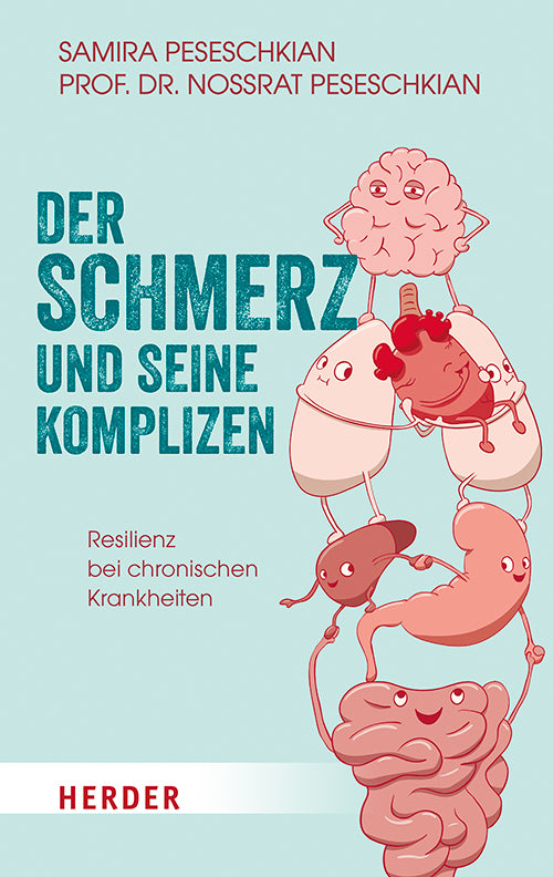 Der Schmerz und seine Komplizen (Samira Peseschkian)