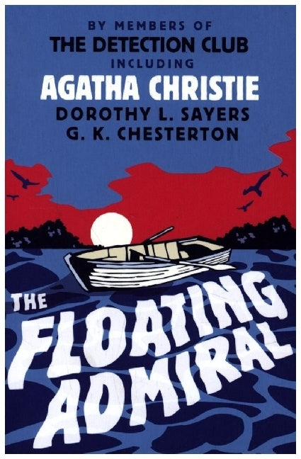 The Floating Admiral (The Detection Club)