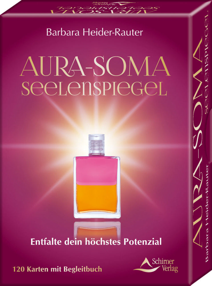 Aura-Soma-Seelenspiegel- Entfalte dein höchstes Potenzial (Barbara Heider-Rauter)