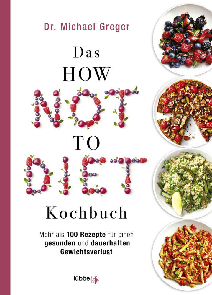 Das HOW NOT TO DIET Kochbuch (Michael Greger)